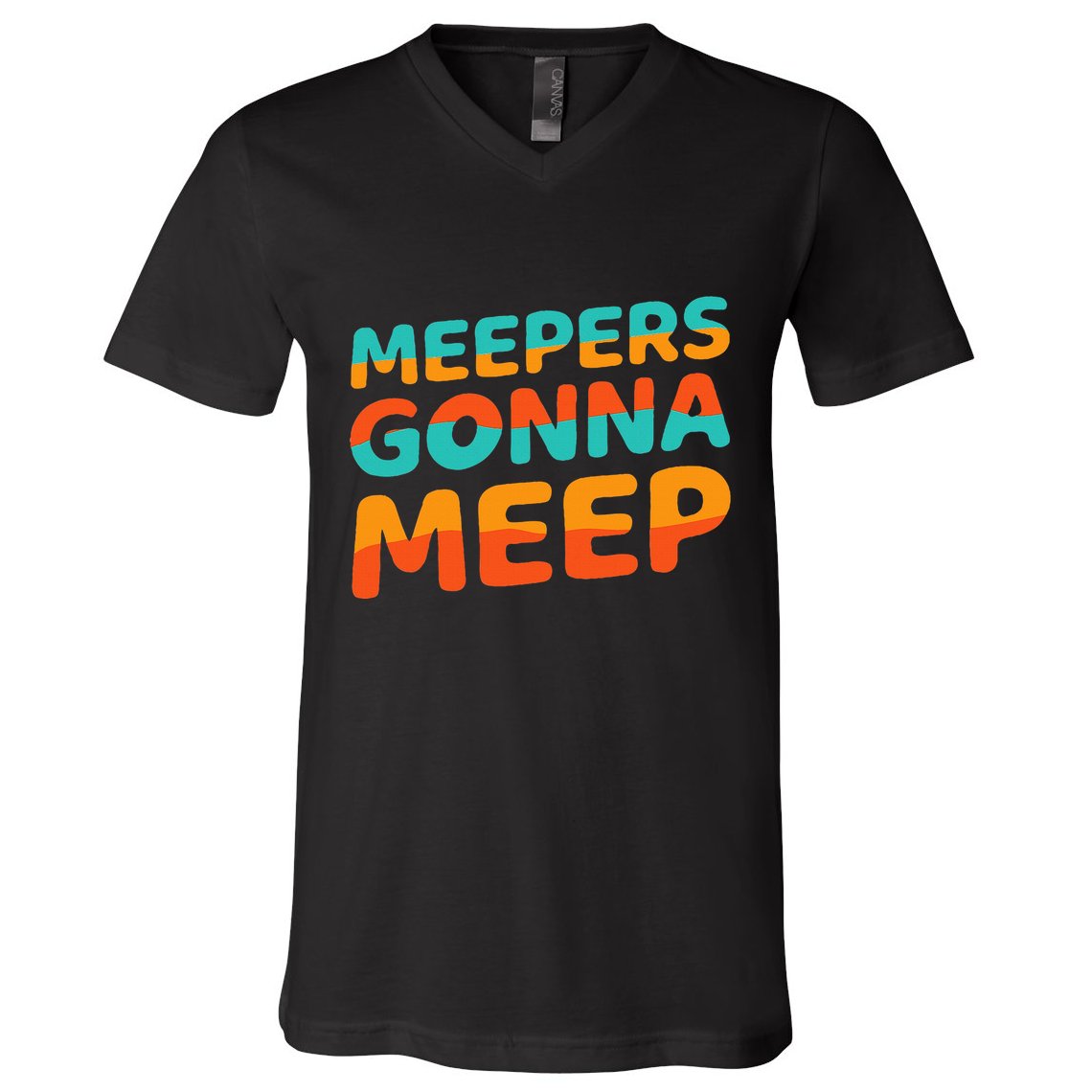 Meepers Gonna Meep Funny Slang Party V-Neck T-Shirt