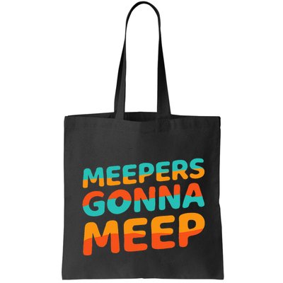 Meepers Gonna Meep Funny Slang Party Bag