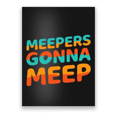 Meepers Gonna Meep Funny Slang Party Poster