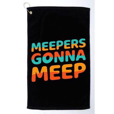 Meepers Gonna Meep Funny Slang Party Golf Towel