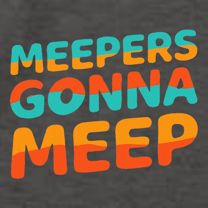 Meepers Gonna Meep Funny Slang Party Vector Backpack