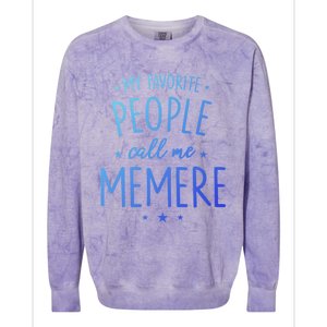 Memere Gift: My Favorite People Call Me Memere Funny Gift Colorblast Crewneck Sweatshirt