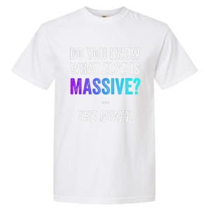 Massive Gaming Meme Funny Gen Alpha Gen Z Slang Gyatt Garment-Dyed Heavyweight T-Shirt