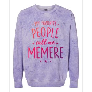 Memere Gift: My Favorite People Call Me Memere Funny Gift Colorblast Crewneck Sweatshirt