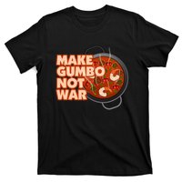 Make Gumbo Not War Louisiana T-Shirt