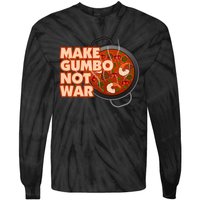 Make Gumbo Not War Louisiana Tie-Dye Long Sleeve Shirt