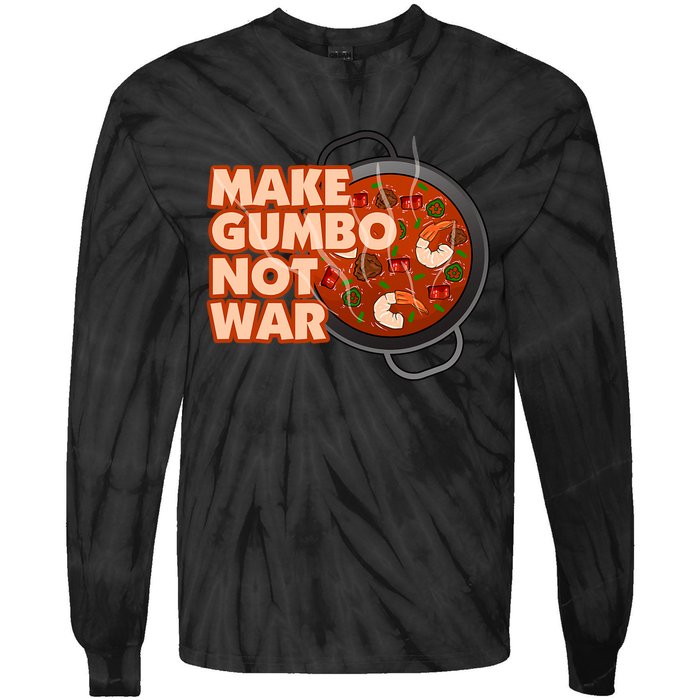 Make Gumbo Not War Louisiana Tie-Dye Long Sleeve Shirt