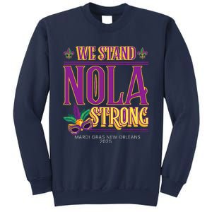 Mardi Gras New Orleans 2025 Funny Stand Nola Strong Sweatshirt