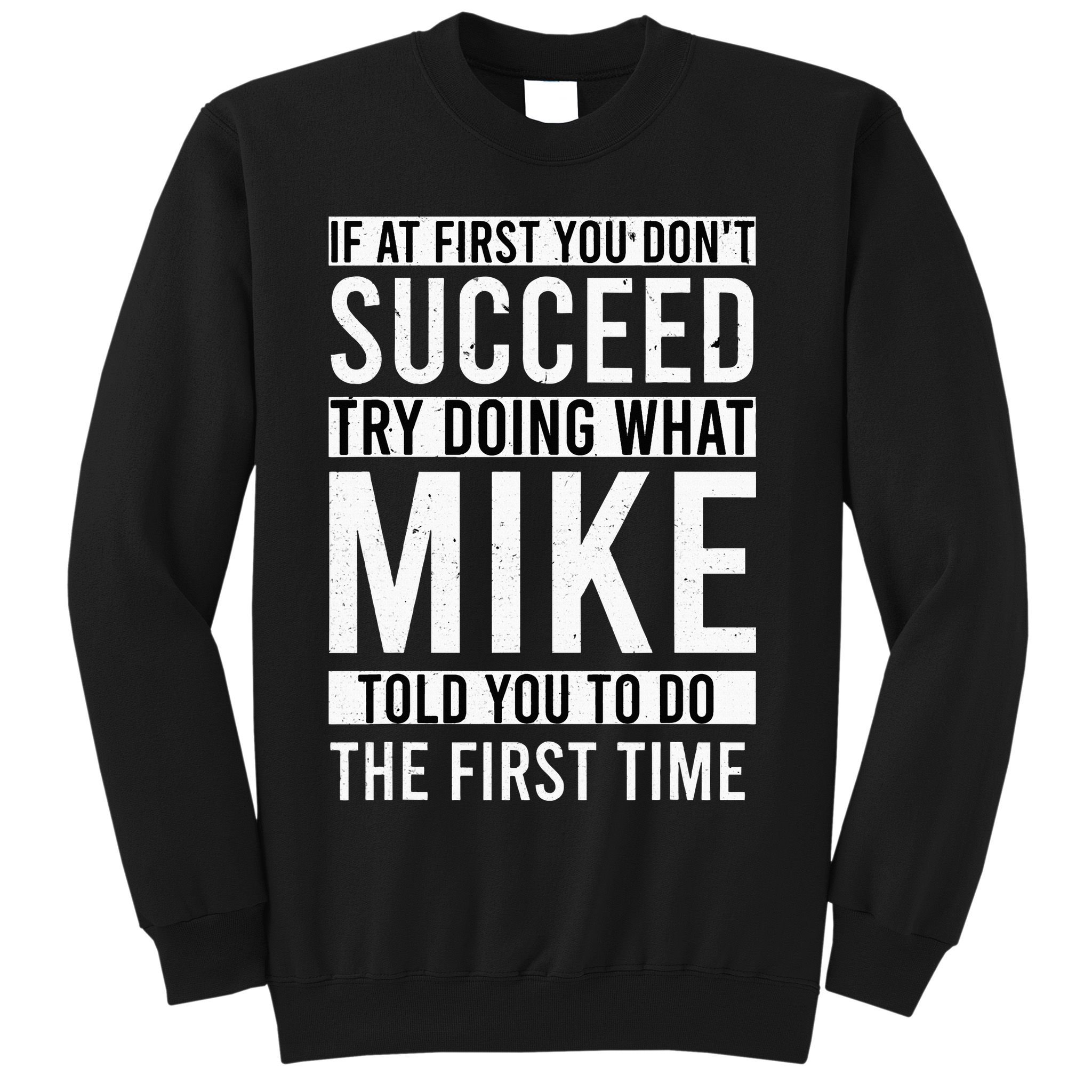Mike Gifts Name Personalized Birthday Presents Funny Mike Sweatshirt