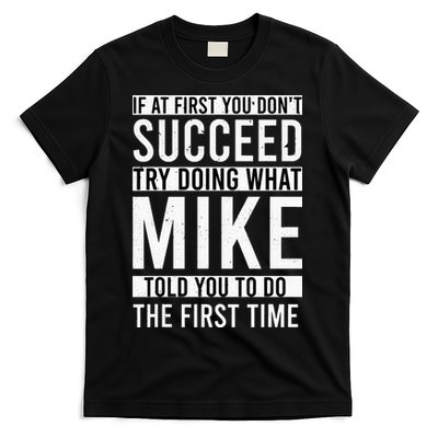 Mike Gifts Name Personalized Birthday Presents Funny Mike T-Shirt