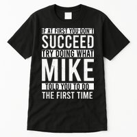 Mike Gifts Name Personalized Birthday Presents Funny Mike Tall T-Shirt