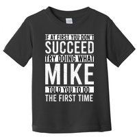 Mike Gifts Name Personalized Birthday Presents Funny Mike Toddler T-Shirt