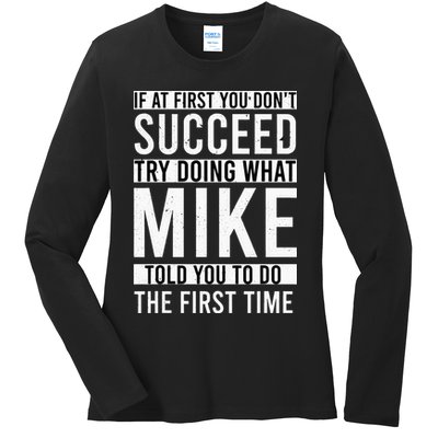 Mike Gifts Name Personalized Birthday Presents Funny Mike Ladies Long Sleeve Shirt