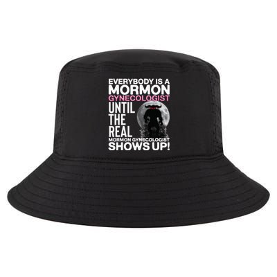 Mormon Gynecologist Oddly Specific Weird Sarcastic Stupid Cool Comfort Performance Bucket Hat