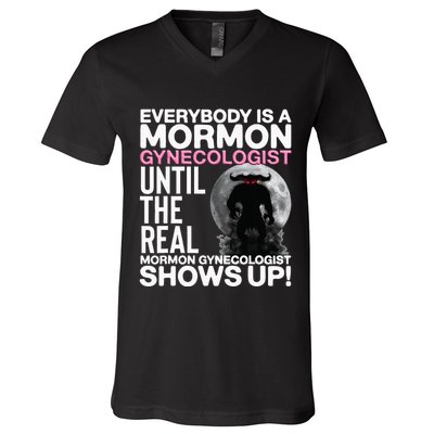 Mormon Gynecologist Oddly Specific Weird Sarcastic Stupid V-Neck T-Shirt
