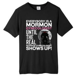 Mormon Gynecologist Oddly Specific Weird Sarcastic Stupid Tall Fusion ChromaSoft Performance T-Shirt