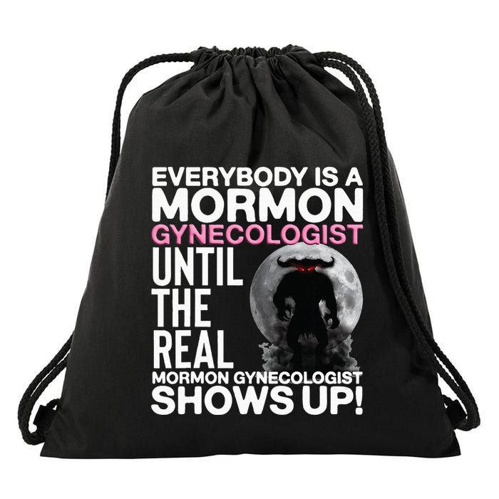 Mormon Gynecologist Oddly Specific Weird Sarcastic Stupid Drawstring Bag