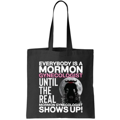 Mormon Gynecologist Oddly Specific Weird Sarcastic Stupid Bag