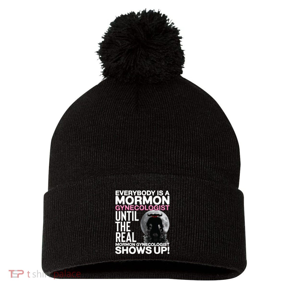 Mormon Gynecologist Oddly Specific Weird Sarcastic Stupid Pom Pom 12in Knit Beanie