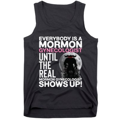 Mormon Gynecologist Oddly Specific Weird Sarcastic Stupid Tank Top