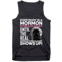 Mormon Gynecologist Oddly Specific Weird Sarcastic Stupid Tank Top