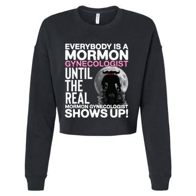 Mormon Gynecologist Oddly Specific Weird Sarcastic Stupid Cropped Pullover Crew