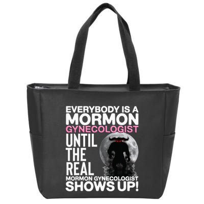 Mormon Gynecologist Oddly Specific Weird Sarcastic Stupid Zip Tote Bag