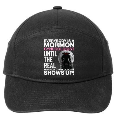 Mormon Gynecologist Oddly Specific Weird Sarcastic Stupid 7-Panel Snapback Hat