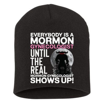 Mormon Gynecologist Oddly Specific Weird Sarcastic Stupid Short Acrylic Beanie