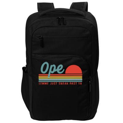 Midwest Gift Ope Just Gonna Sneak Right Past Ya Impact Tech Backpack