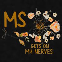 MS Gets On My Nerves Multiple Sclerosis Awareness . Ladies PosiCharge Tri-Blend Wicking Tank