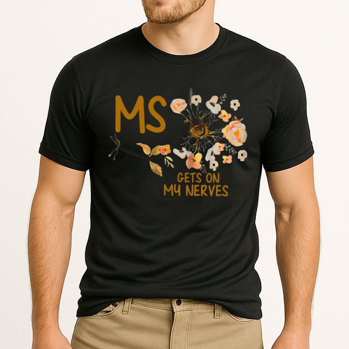 MS Gets On My Nerves Multiple Sclerosis Awareness . Performance Shirt