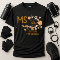 MS Gets On My Nerves Multiple Sclerosis Awareness . Performance Shirt