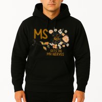 MS Gets On My Nerves Multiple Sclerosis Awareness . Hoodie