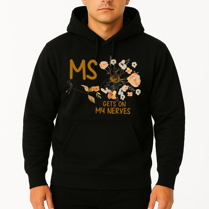 MS Gets On My Nerves Multiple Sclerosis Awareness . Hoodie