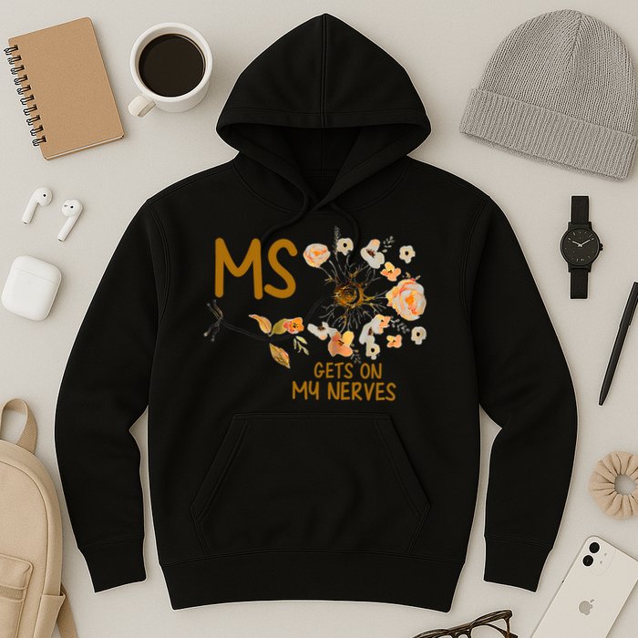 MS Gets On My Nerves Multiple Sclerosis Awareness . Hoodie