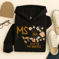 MS Gets On My Nerves Multiple Sclerosis Awareness . Hoodie