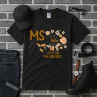 MS Gets On My Nerves Multiple Sclerosis Awareness . Tall T-Shirt