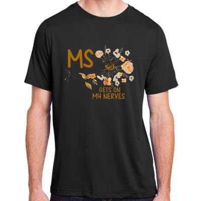 MS Gets On My Nerves Multiple Sclerosis Awareness . Adult ChromaSoft Performance T-Shirt