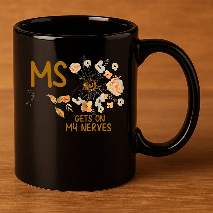 MS Gets On My Nerves Multiple Sclerosis Awareness . 11oz C Handle Ceramic Mug