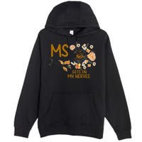 MS Gets On My Nerves Multiple Sclerosis Awareness . Premium Pullover Hoodie