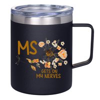 MS Gets On My Nerves Multiple Sclerosis Awareness . 12oz Stainless Steel Coffee Mug