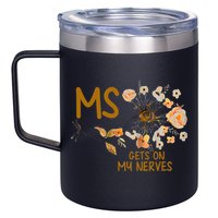 MS Gets On My Nerves Multiple Sclerosis Awareness . 12oz Stainless Steel Coffee Mug