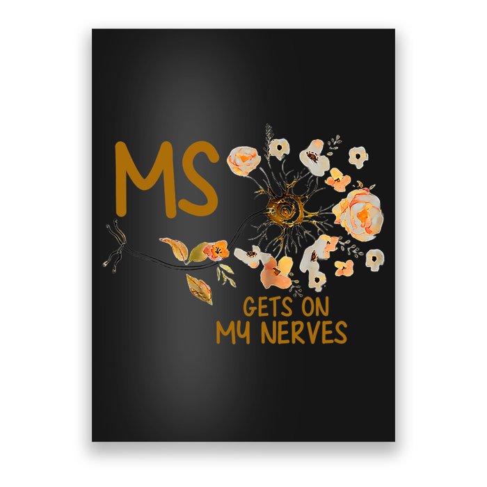MS Gets On My Nerves Multiple Sclerosis Awareness . Poster