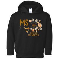 MS Gets On My Nerves Multiple Sclerosis Awareness . Toddler Hoodie