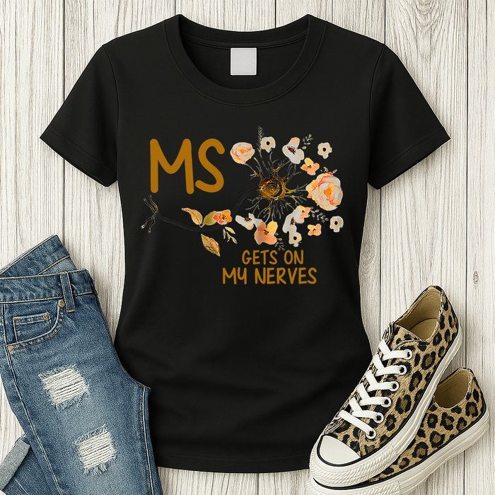 MS Gets On My Nerves Multiple Sclerosis Awareness . Womens T-Shirt