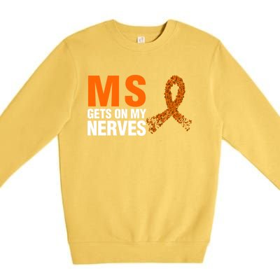 Ms Gets On My Nerves Multiple Sclerosis Cool Gift Premium Crewneck Sweatshirt