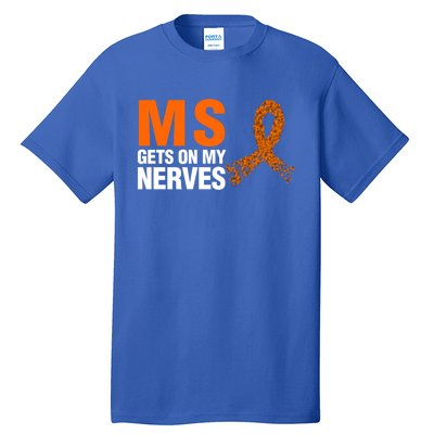 Ms Gets On My Nerves Multiple Sclerosis Cool Gift Tall T-Shirt