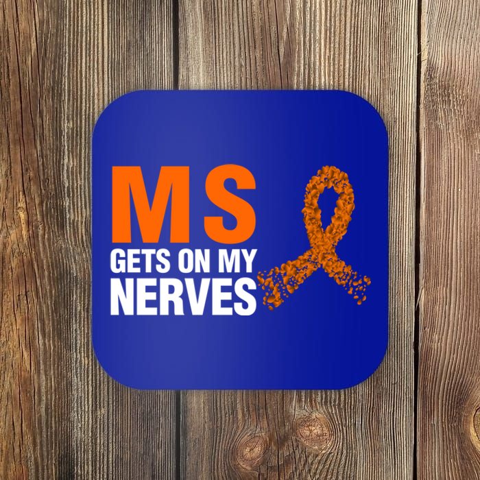 Ms Gets On My Nerves Multiple Sclerosis Cool Gift Coaster