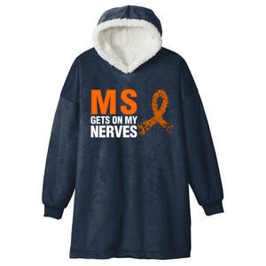 Ms Gets On My Nerves Multiple Sclerosis Cool Gift Hooded Wearable Blanket